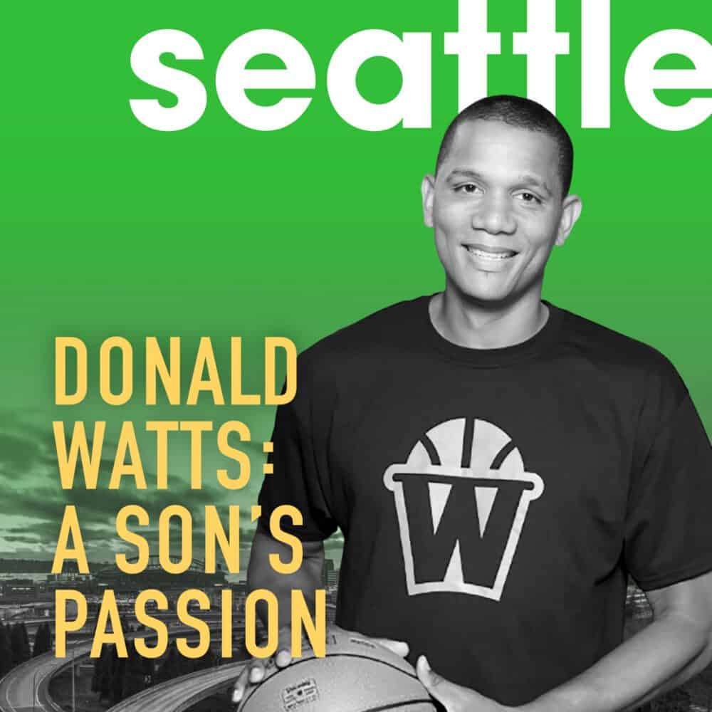 Donald Watts: A Son’s Passion Donald Watts: A Son’s Passion